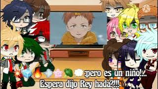 BNHA and NNT react to BOKU NO HERO VS NANATSU NO TAIZAI (credits to the creator of the rap)