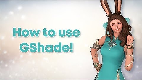 How to use GShade!