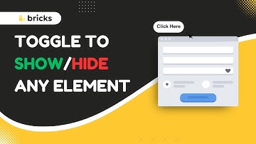 Toggle to Show and Hide Anything in Bricks Builder