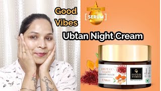 Tan Removing night Creams|Good Vibes De-Tan Glow Ubtan Night Cream|Ubtan Cream For Tan Removal.