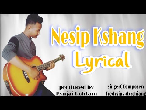 Nesip Kshang official Video| War jaintia song| Fredysius Myrchiang