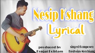 Nesip Kshang official Video| War jaintia song| Fredysius Myrchiang