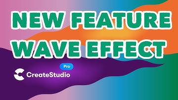 New Feature Wave Effect - [CreateStudio Pro 2022]