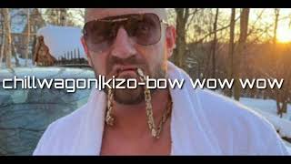 chillwagon|kizo-bow wow wow (Remix) Resimi