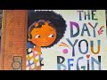 “The Day You Begin” by Jacqueline Woodson