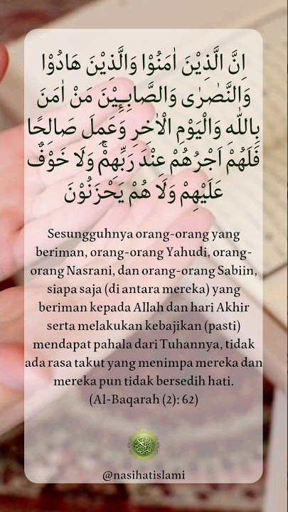 Orang beriman dari Yahudi, Nasrani dan Sabiin mendapat pahala dari Tuhan-Nya (Al-Baqarah (2): 62)