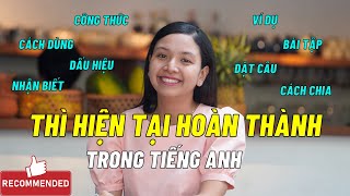 THÌ HIỆN TẠI HOÀN THÀNH: Công Thức, Cách Dùng và Dấu Hiệu Nhận Biết | Ms Thuỷ KISS English