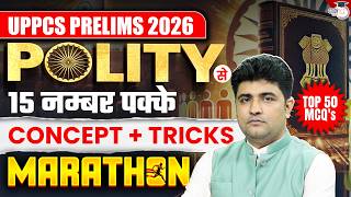 UPPCS Prelims 2026 | Indian Polity Marathon | Top 50 Expected MCQs (Concept + Tricks) | StudyIQ