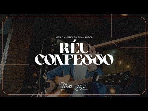 Sessão Acústica - Réu Confesso - Mateus Brito