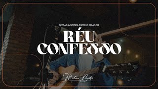 Sessão Acústica - Réu Confesso - Mateus Brito