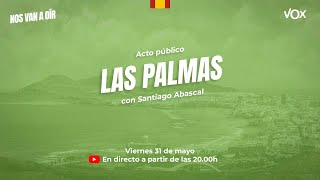 🔴 DIRECTO | Acto de Santiago Abascal y Juan Carlos Girauta en las Palmas. #nosvanaoír