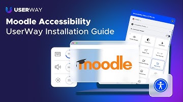 Moodle Accessibility - UserWay Installation Guide