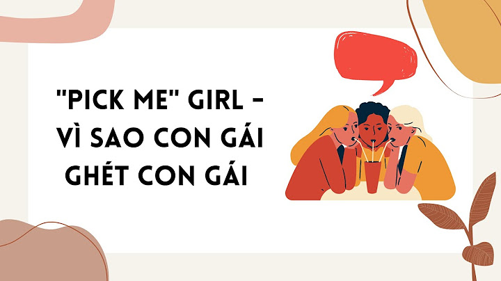 Pick me girl nghĩa là gì