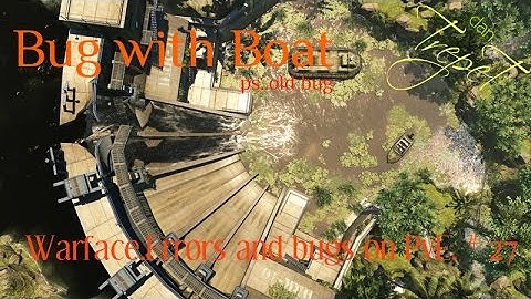 Warface.Errors and bugs on PvE. Africa Bag with Boat. # 27