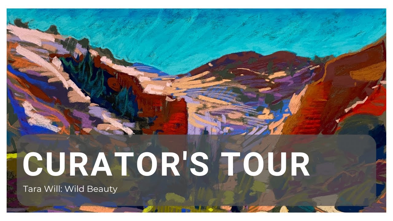 Curator's Tour - Tara Will: Wild Beauty