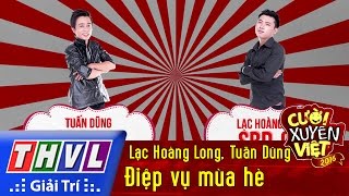 THVL | Cười xuyên Việt 2016 - Tập 6: Điệp vụ mùa hè - Lạc Hoàng Long, Tuấn Dũng