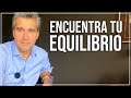 Encuentra tu equilibrio / Pablo Gómez psiquiatra.