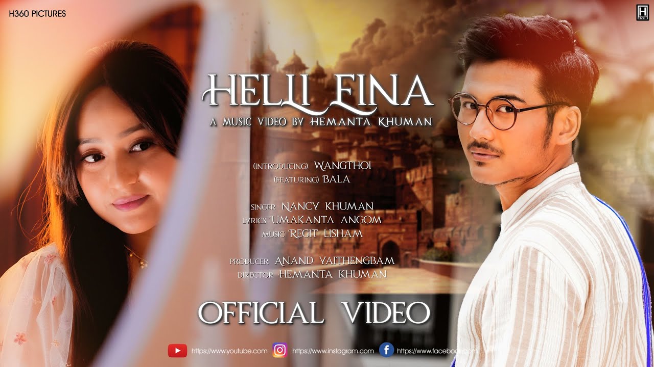 Helli Eina  Bala  Wangthoi  Nancy Khuman  Official Music Video Release 2022