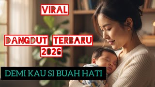 Download Lagu Viral‼️Lagu dangdut Terbaru 20206||Demi Kau Dan si Buah Hati// MP3