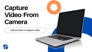 Capture Video from Camera using Python OpenCV