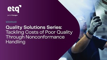 Quality Solutions Series: Tackling Poor Quality Nonconformance Handling