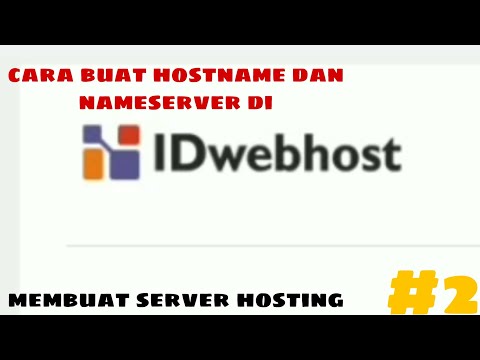 Cara Buat Hostname Dan Nameserver Di Idwebhost | Part 2