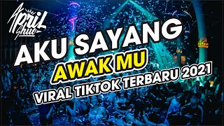 DJ AKU SAYANG AWAK MU DENNY CAKNAN Ft HAPPY ASMARA VIRAL TIKTOK TERBARU