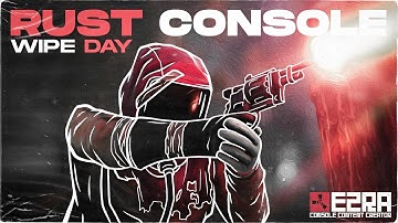 WIPE DAY DOMINATION - Rust Console Edition