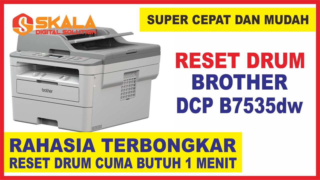RESET DRUM BROTHER DCP B7535DW SUPER CEPAT YouTube