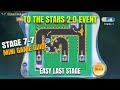 STAGE 7-7 MINI GAME TO THE STARS 2.0 TUTORIAL 2024 MLBB