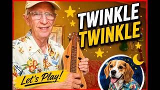 Twinkle Twinkle Little Star on the Dulcimer.  Early Days for Me.