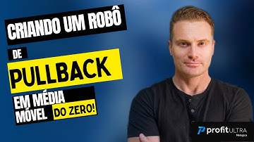 Aprenda a Criar um Robô de Pullback nas Médias Móveis do Zero!!!
