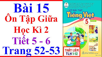 Vở Bài Tập Tiếng Việt Lớp 5 Bài 15 | Ôn Tập Giữa Học Kì 2 | Trang 52 - 53 | Cánh Diều | Tiết 5 - 6
