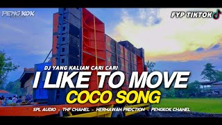DJ I LIKE TO MOVE X COCO SONG - SPL AUDIO AND THF CHANEL