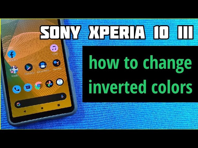 How to turn off colour inversion or negative colours on my Xperia