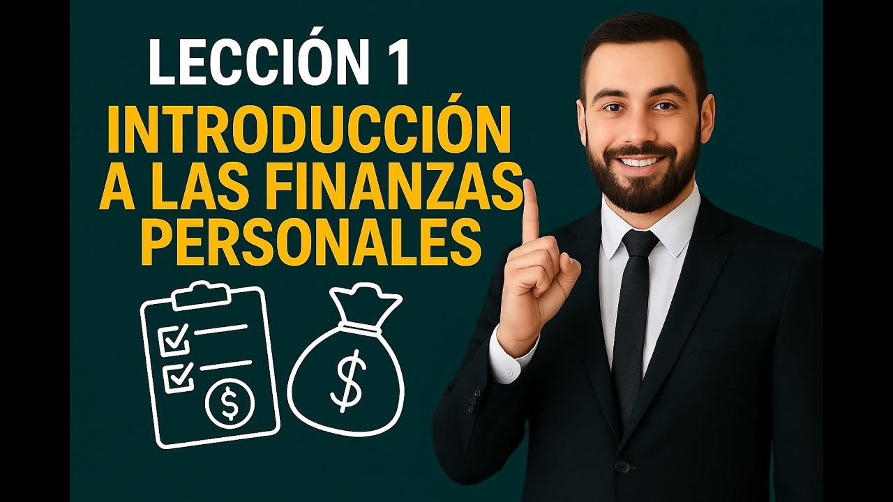 Lección 1: ¿Qué son las finanzas personales? Aprende a administrar tu ...