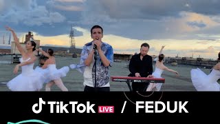Feduk | Магия и свет @ TikTok LIVE  | 23.07.2020