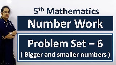 5th math problem set 6| Number work |Bigger & smaller number