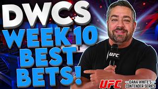 Details Watch This Before You Bet DWCS Week 10! | 2026 Dana White Contender Series Predictions News