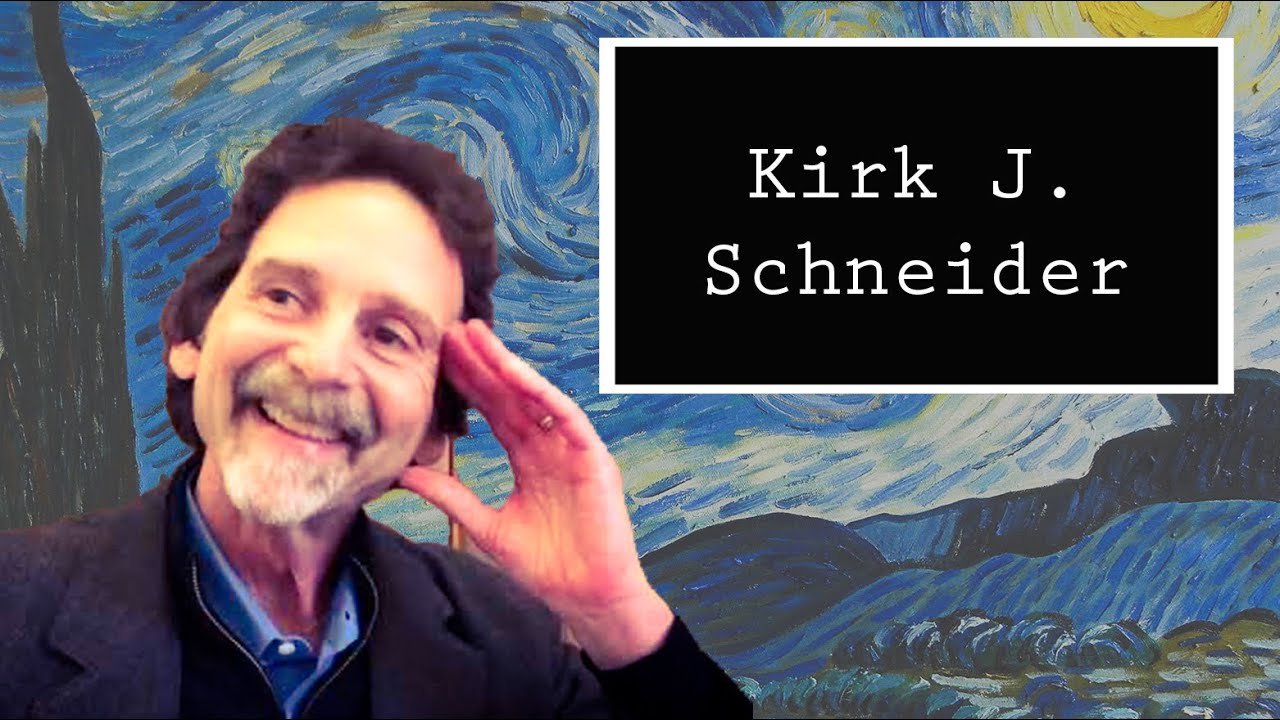 Existential Psychology with Kirk J. Schneider