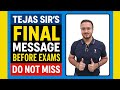 Tejas Sir's FINAL MESSAGE Before Exams #caexams #cainter #tejassuchak