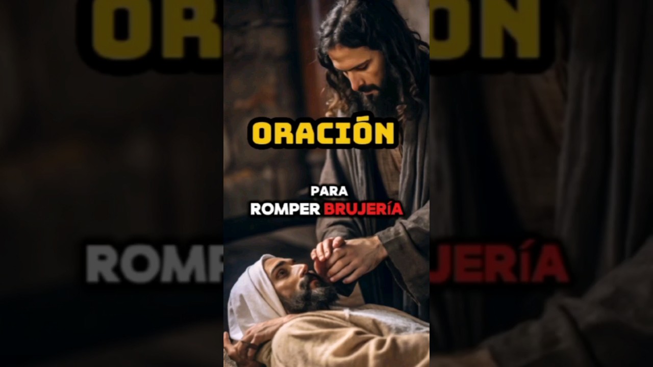 ORACIÓN PARA ROMPER BRUJERÍA, HECHIZOS 