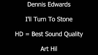 Dennis Edwards - I'll Turn To Stone