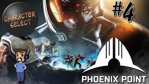 Phoenix Point Part 4 - Not Sure How To Save The World - CharacterSelect