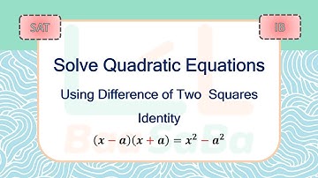 Solve Quadratic Equations Easily | Difference of Two Squares Identity