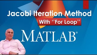 Jacobi's Iteration Method | MATLAB with For Loop | Part 2/2 | Numerical Techniques | Loops in MATLAB
