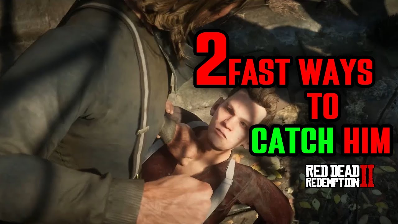 How I Found the Fastest Ways to Catch That Kid in RDR2 (2 Easy Methods ...