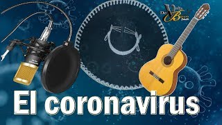 Canción el coronavirus covid19 \\\\ Video Oficial