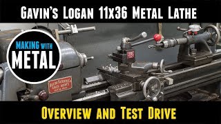 Gavin's Logan 11" x 36" Metal Lathe