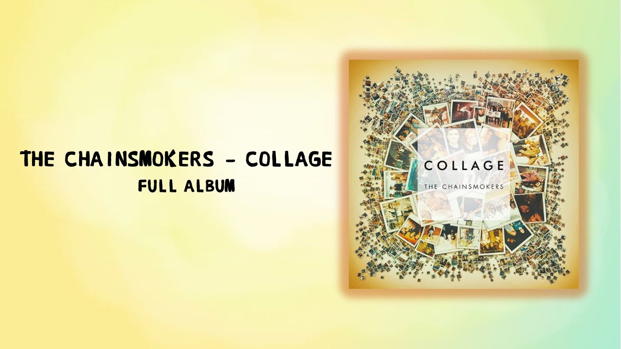 The Chainsmokers - Collage (Full Album) - YouTube